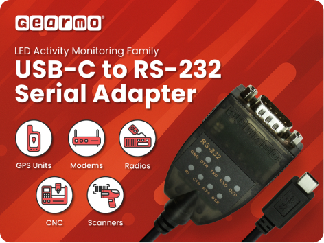 Gearmo LED Activity Monitoring Family: USB-C to RS-232 Serial Adapter for GPS units, modems, radios, CNC and scanners